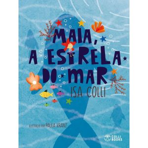 MAIA, A ESTRELA DO MAR - COLLI BOOKS