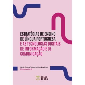 ESTRATÉGIAS DE ENSINO DE LÍNGUA PORTUGUESA E AS TE - COLLI BOOKS