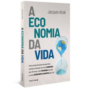 A ECONOMIA DA VIDA: UMA PROPOSTA PARA POUPARMOS NO - VESTÍGIO