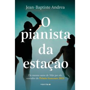 O PIANISTA DA ESTAÇÃO (DO AUTOR VENCEDOR DO GONCOU - VESTÍGIO