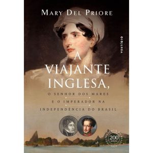 A VIAJANTE INGLESA, O SENHOR DOS MARES E O IMPERAD - VESTÍGIO