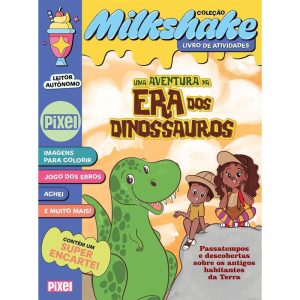 UMA AVENTURA NA ERA DOS DINOSSAUROS - COLEÇÃO MILK - PIXEL