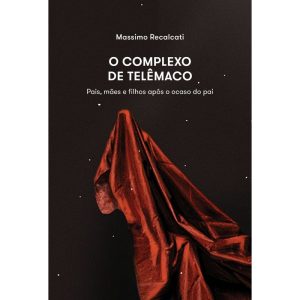 O COMPLEXO DE TELÊMACO - EDITORA ÂYINÉ