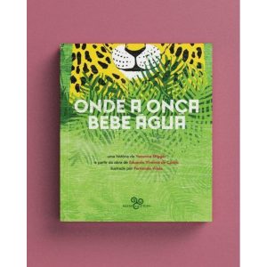 ONDE A ONÇA BEBE ÁGUA - BAZAR DO TEMPO