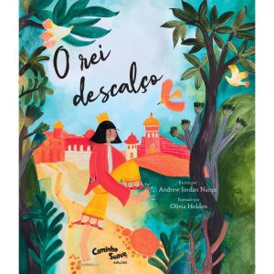 O REI DESCALÇO - CAMINHO SUAVE