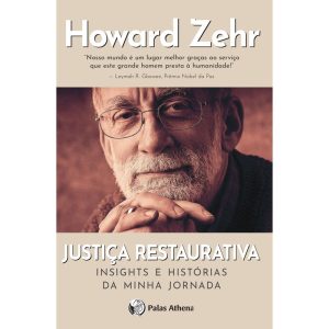 JUSTIÇA RESTAURATIVA: INSIGHTS E HISTÓRIAS DA MINH - PALAS ATHENA