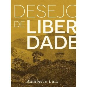 DESEJO DE LIBERDADE - QUIXOTE + DO