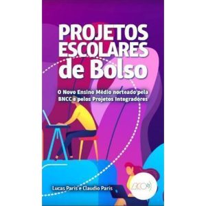PROJETOS ESCOLARES DE BOLSO - O NOVO ENSINO MÉDIO  - EDITORA DO BRASIL