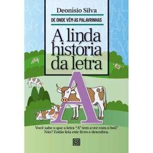 A linda história da letra A - MINOTAURO