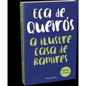 A ILUSTRE CASA DE RAMIRES - EÇA DE QUEIRÓS - VIA LEITURA