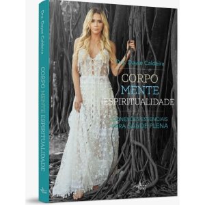 CORPO, MENTE, ESPIRITUALIDADE - CONEXÕES ESSENCIAI - VITAL