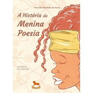 A HISTÓRIA DA MENINA POESIA - GIOSTRI
