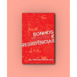 SONHOS E RESISTÊNCIAS: MTST E OS TESTEMUNHOS DA LU - AUTONOMIA LITERARIA