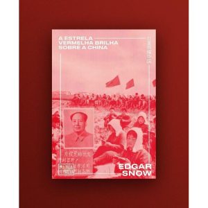 A ESTRELA VERMELHA BRILHA SOBRE A CHINA - AUTONOMIA LITERARIA
