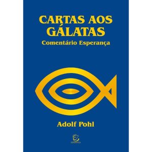 Carta aos Gálatas - 2ª Ed - EDITORA EVANGELICA ESPERANCA