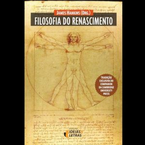 FILOSOFIA DO RENASCIMENTO - EDITORA IDEIAS & LETRAS