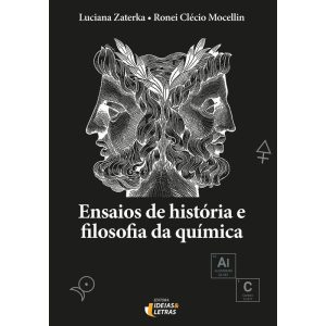 Ensaios de historia e filosofia da quimica - EDITORA IDEIAS & LETRAS