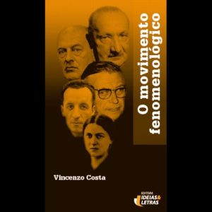 O MOVIMENTO FENOMENOLÓGICO - EDITORA IDEIAS & LETRAS