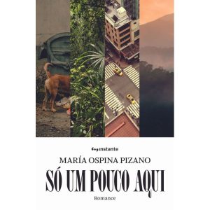 Só um pouco aqui - EDITORA INSTANTE