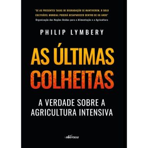AS ÚLTIMAS COLHEITAS (EDIÇÃO BRASILEIRA): A VERDAD - EDITORA NVERSOS