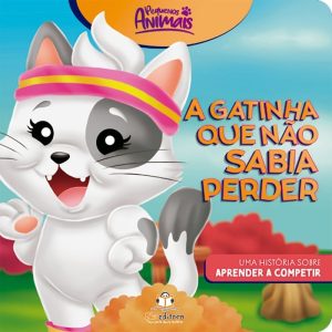 PEQUENOS ANIMAIS: A GATINHA QUE NÃO SABIA PERDER - BLU EDITORA