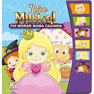 LIVRO MUSICAL: FUI MORAR NUMA CASINHA - BLU EDITORA