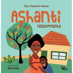 ASHANTI: NOSSA PRETINHA - EDITORA MALÊ