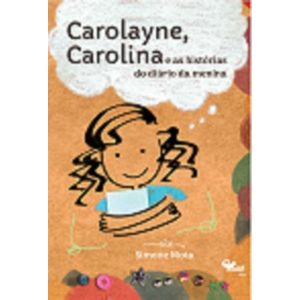 CAROLAYNE, CAROLINA E AS HISTÓRIAS DO DIÁRIO DA ME - MALÊ MIRIM