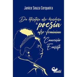 DA LITERATURA AFRO-BRASILEIRA À POESIA AFRO-FEMINI - EDITORA MALÊ