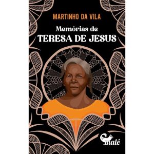 MEMÓRIAS DE TERESA DE JESUS - EDITORA MALÊ