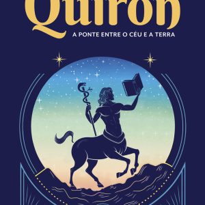 Quíron: A ponte entre o céu e a Terra