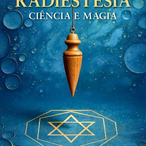 Radiestesia - Ciência e magia - ALFABETO