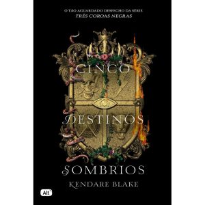 CINCO DESTINOS SOMBRIOS (TRÊS COROAS NEGRAS - LIVR - GLOBO ALT