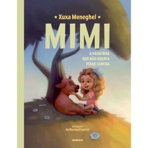MIMI: A VAQUINHA QUE NÃO QUERIA VIRAR COMIDA - GLOBINHO