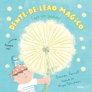 DENTE-DE-LEÃO MÁGICO - GLOBINHO