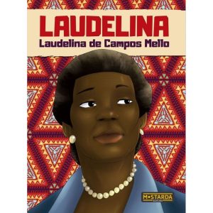 Laudelina - Laudelina de Campos Mello - MOSTARDA EDITORA