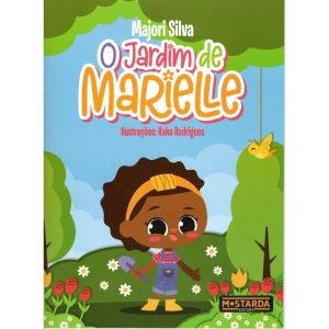O jardim de Marielle - MOSTARDA EDITORA