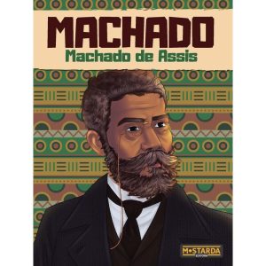 Machado - Machado de Assis - MOSTARDA EDITORA