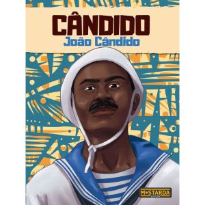 Cândido - João Cândido - MOSTARDA EDITORA