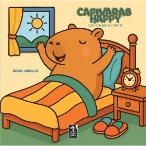 CAPIVARAS HAPPY: UM DIA PARA COLORIR - JARDIM DOS LIVROS