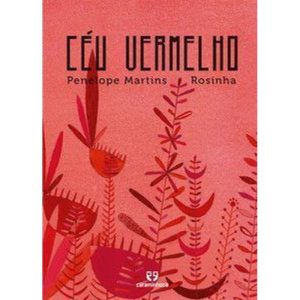 Céu vermelho - CARAMINHOCA EDITORA