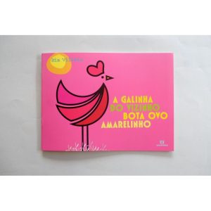 A galinha do vizinho bota ovo amarelinho - CARAMINHOCA EDITORA
