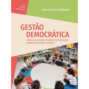 GESTÃO DEMOCRÁTICA: MINÚCIAS, DIZERES E FAZERES DO - PANDA BOOKS