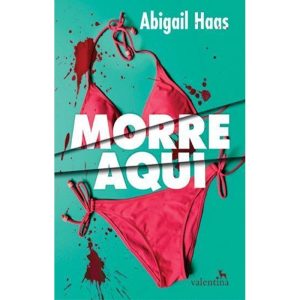 MORRE AQUI - EDITORA VALENTINA LTDA