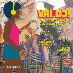 VAI, DJ!: O INTRIGANTE CASO DOS DISCOS PERDIDOS - PALAVRAS PROJETOS EDITORIAIS