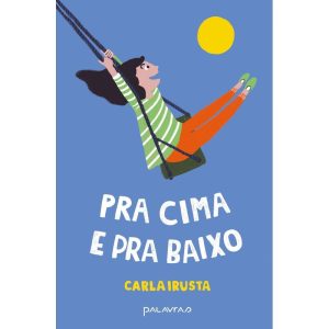 PRA CIMA E PRA BAIXO - PALAVRAS PROJETOS EDITORIAIS