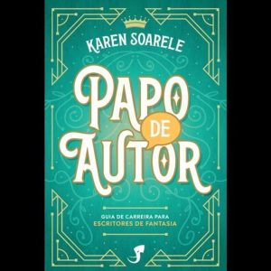 PAPO DE AUTOR: GUIA DE CARREIRA PARA ESCRITORES DE - JAMBO EDITORA