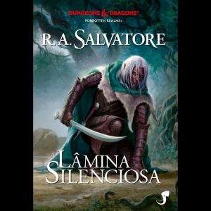 A Lenda de Drizzt Vol. 11 - A Lâmina Silenciosa - JAMBO EDITORA