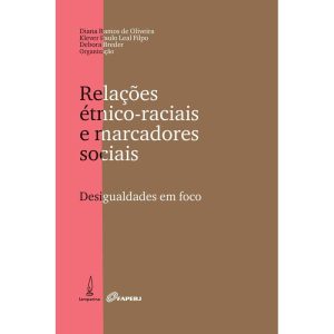 RELAÇÕES ÉTNICO-RACIAIS E MARCADORES SOCIAIS: DESI - LAMPARINA EDITORA