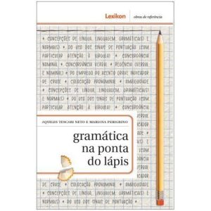 GRAMÁTICA NA PONTA DO LÁPIS - LEXIKON EDITORA